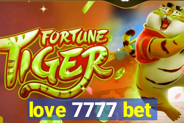 love 7777 bet